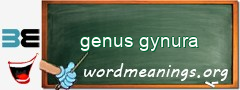 WordMeaning blackboard for genus gynura